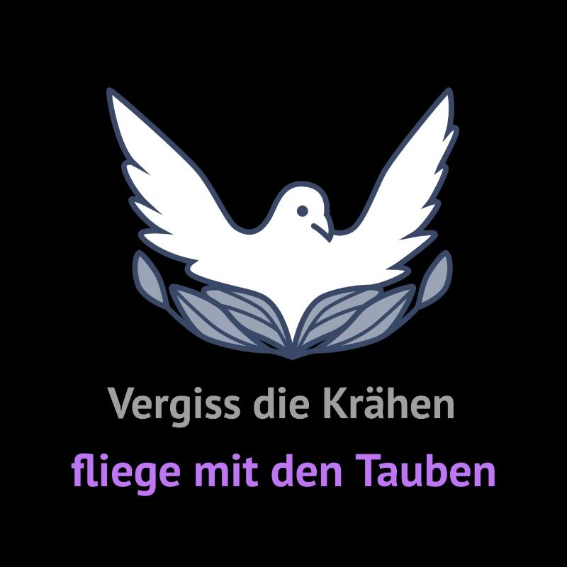 Vergiss die Krähen, fliege mit den Tauben