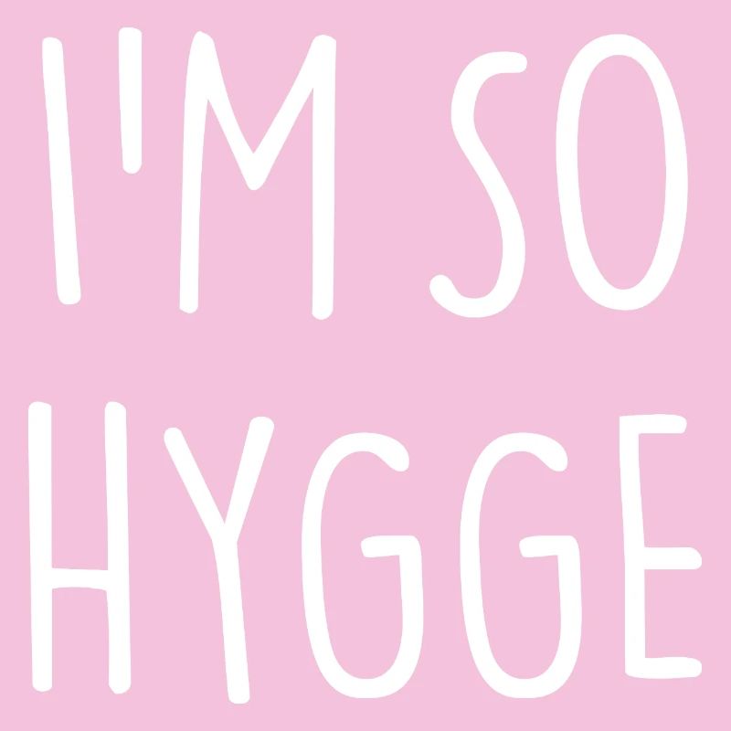 I'M SO HYGGE