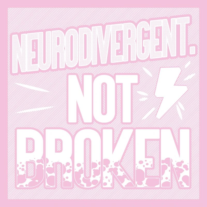 Neurodivergent. Nicht kaputt.