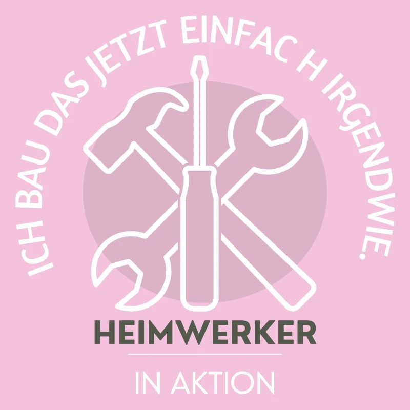 Ich bau das jetzt einfach – Heimwerker in Aktion
