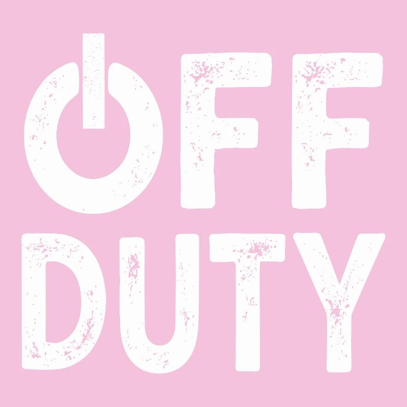 OFF DUTY Feierabend Ich bin außer Dienst