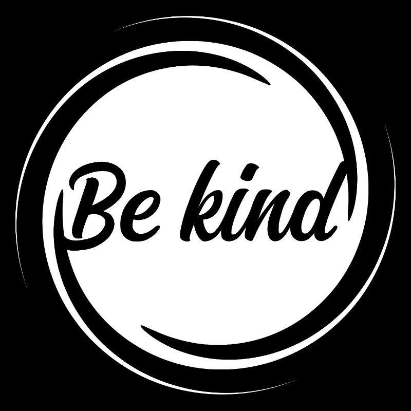 Be Kind – Inspirational Saying for More Kindness