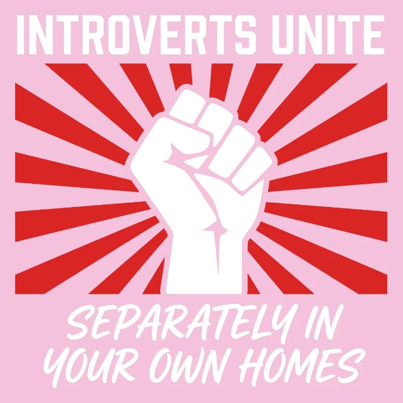 Introvertierte vereinen sich getrennt zu Hause Slogan