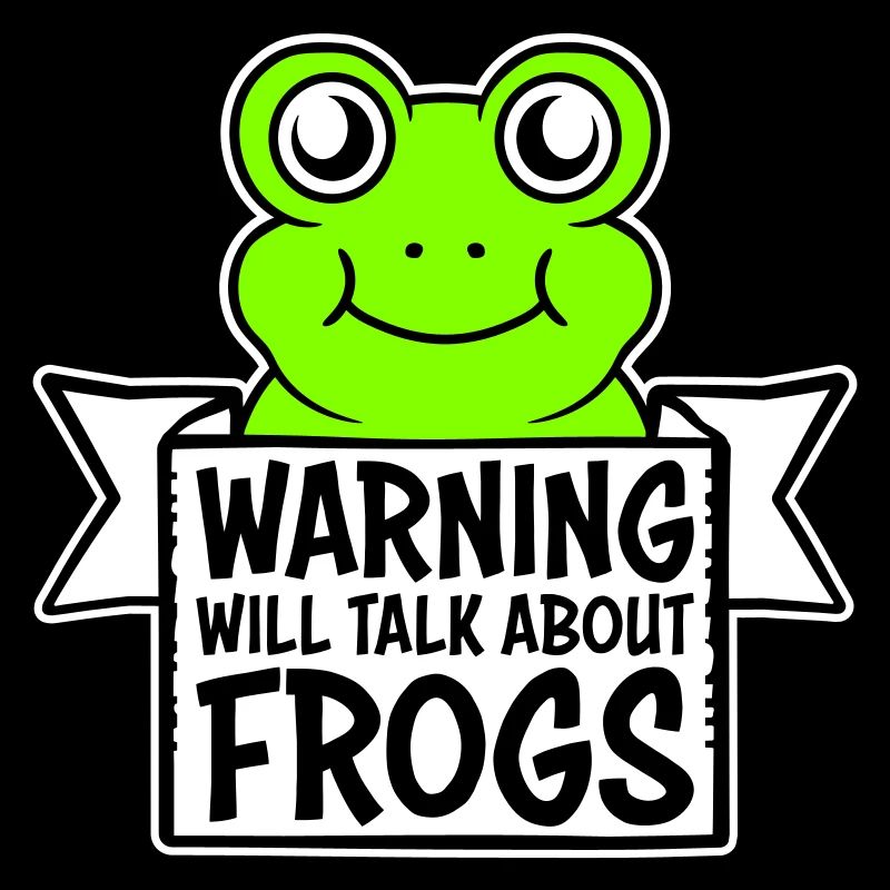 Warning Will Talk About Frogs Frog Funny Animal