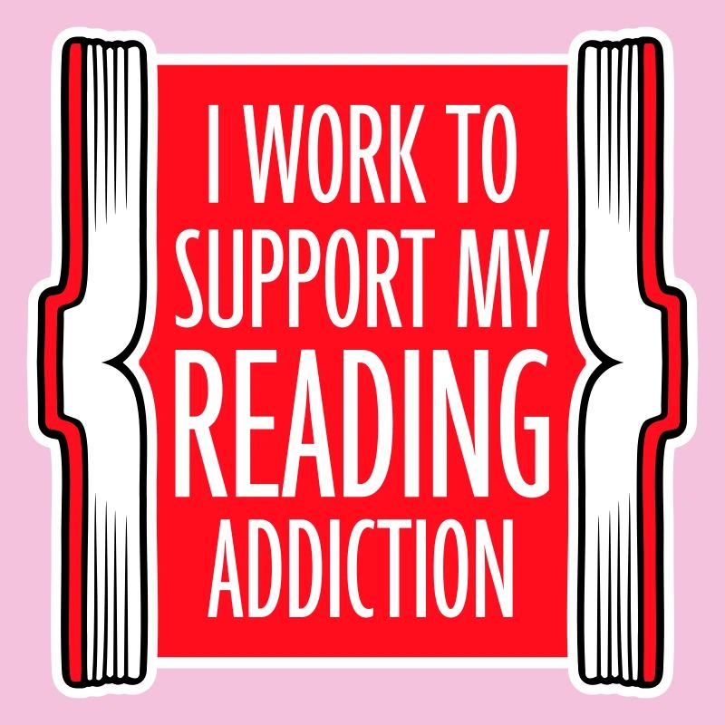 I Work To Support My Reading Addiction Books Logo