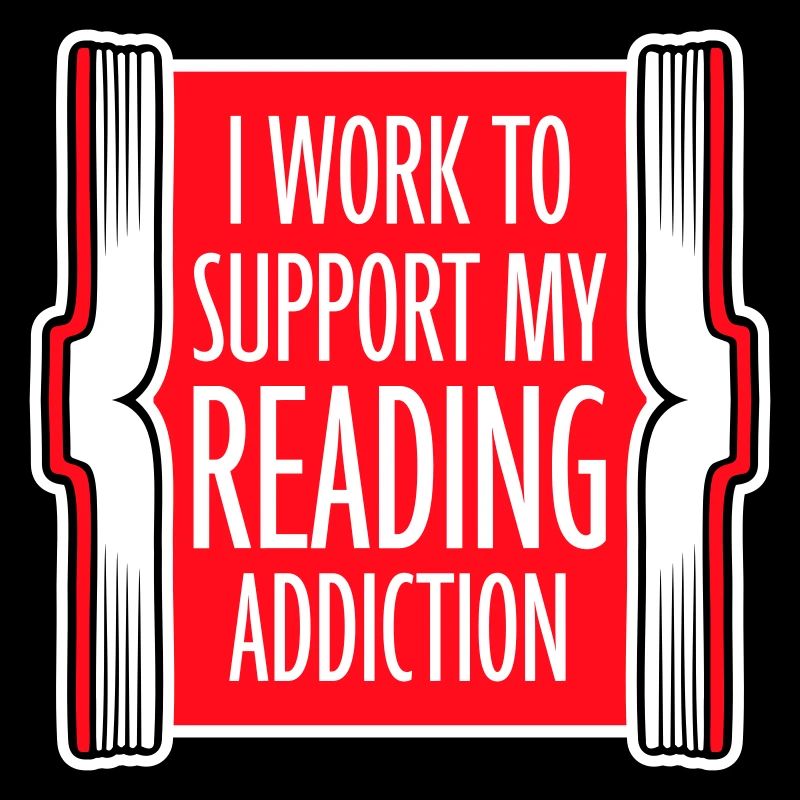 I Work To Support My Reading Addiction Books Logo