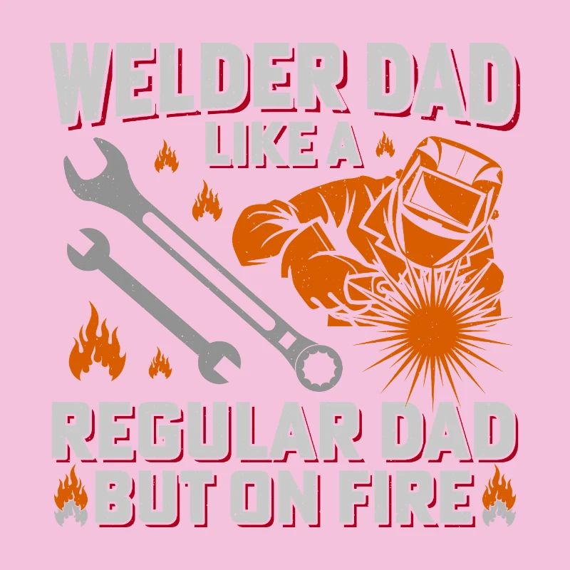 Welder Dad Firepower Design