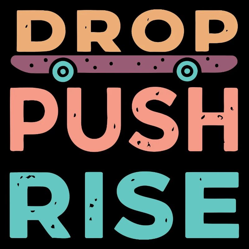 Drop Push Rise Skateboard