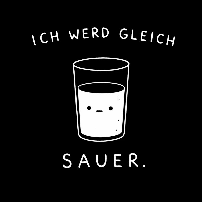 Ich werd gleich sauer