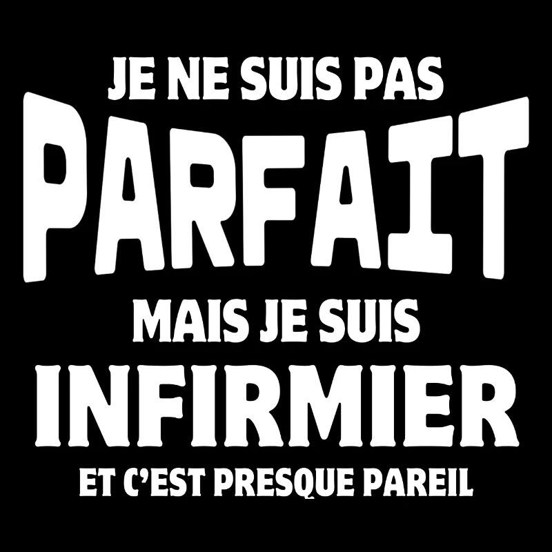 infirmier, je suis infirmer