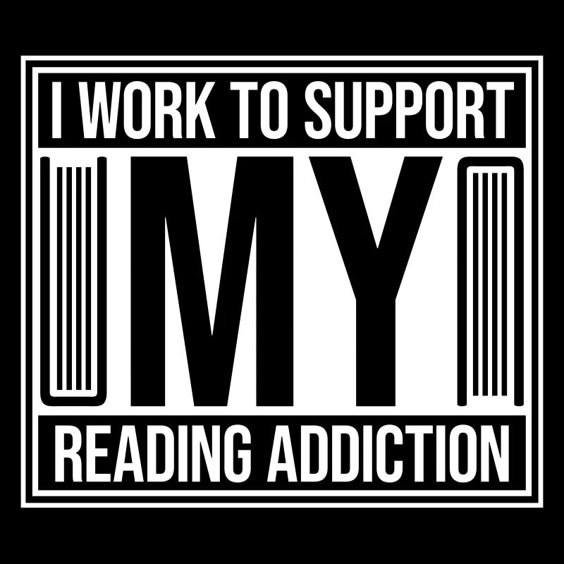 I Work To Support My Reading Addiction Books Logo