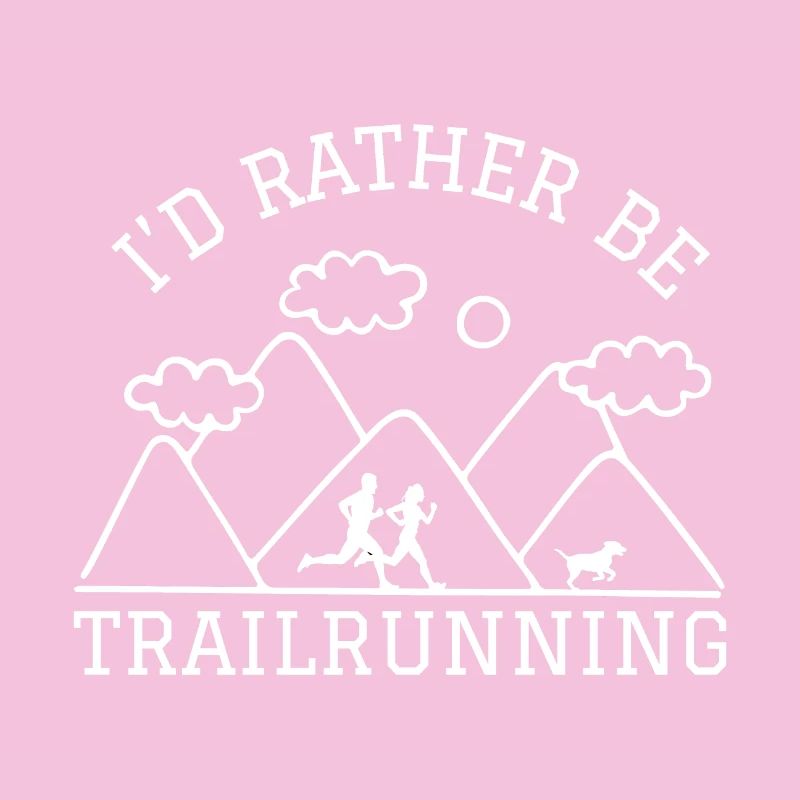 Id rather be TrailRunning Mountains Runner with Dog