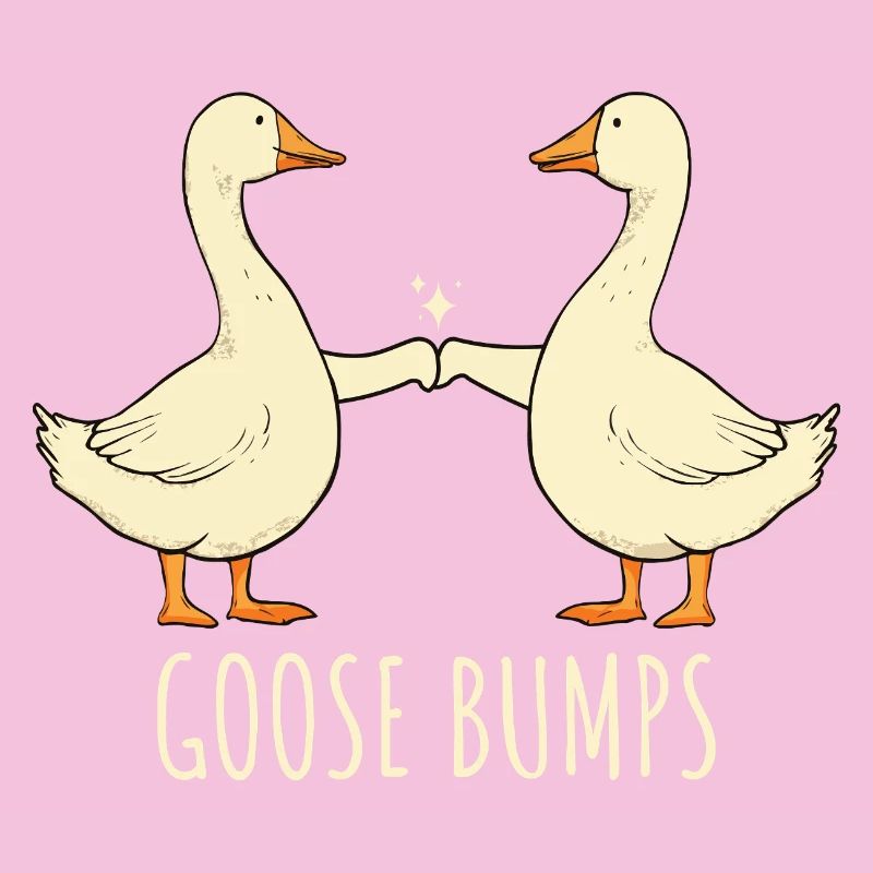 Goose Bumps Gänse Spruch