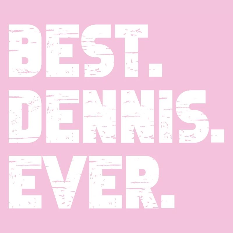 Best Dennis Ever Geschenk Spruch
