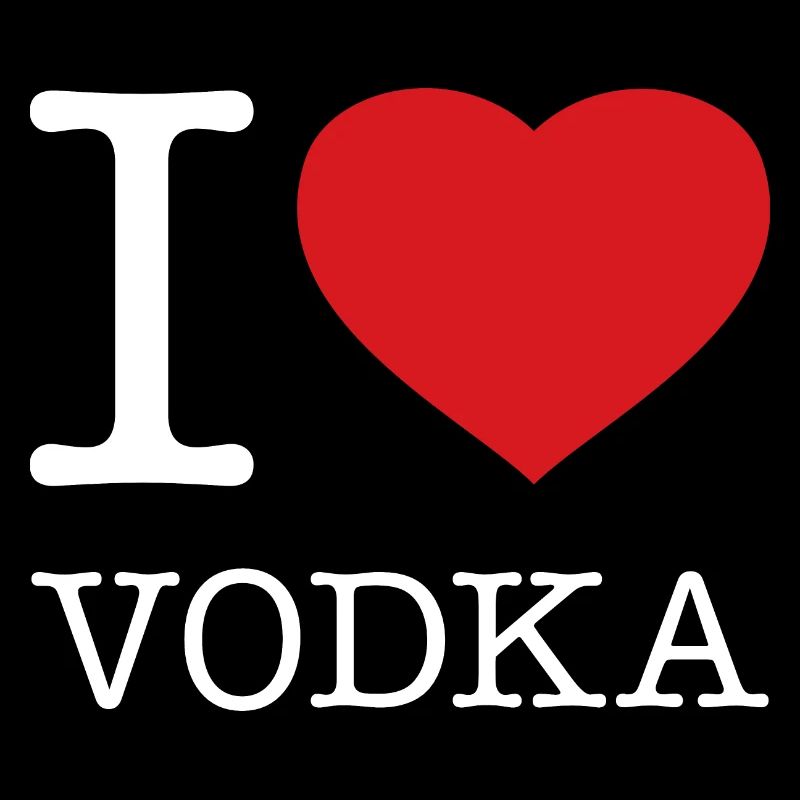 I LOVE VODKA