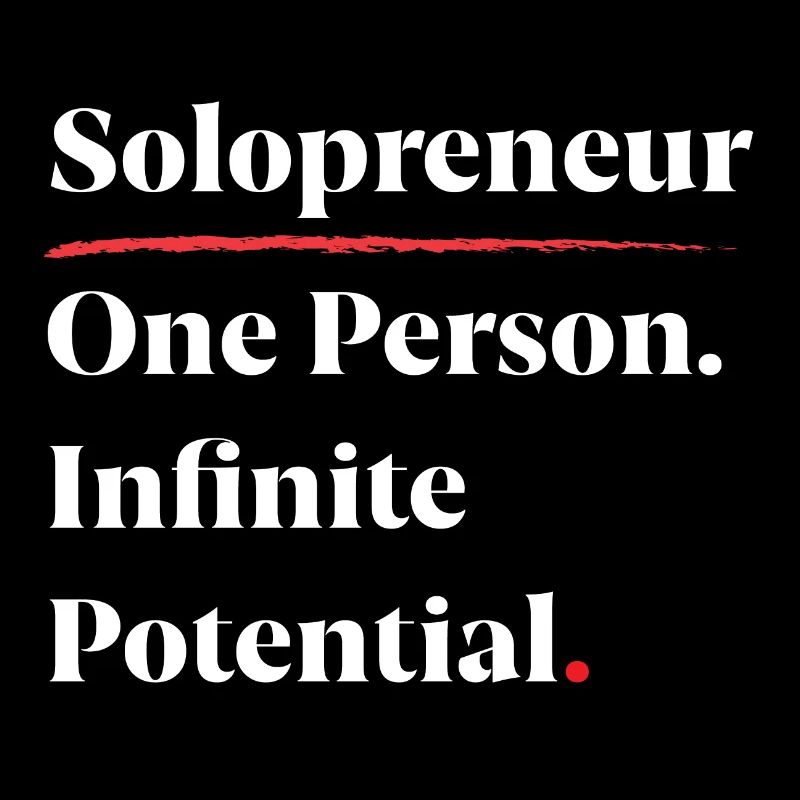 Solopreneur: One Person. Infinite Potential. [W]