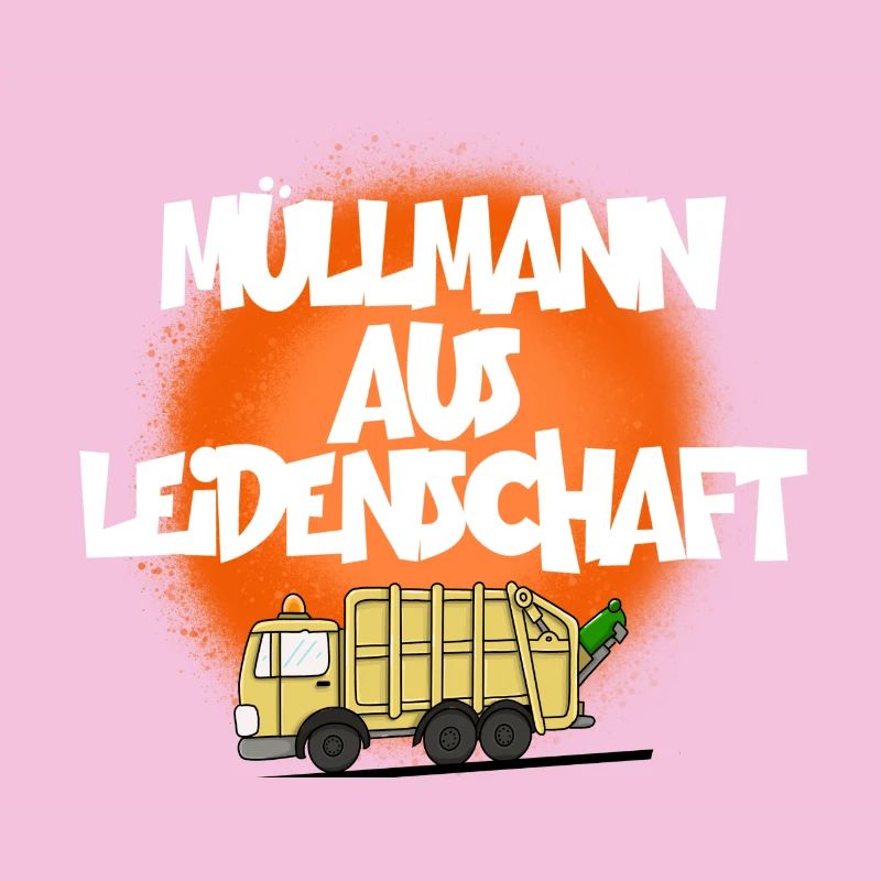 MÜLLMANN AUS LEIDENSCHAFT