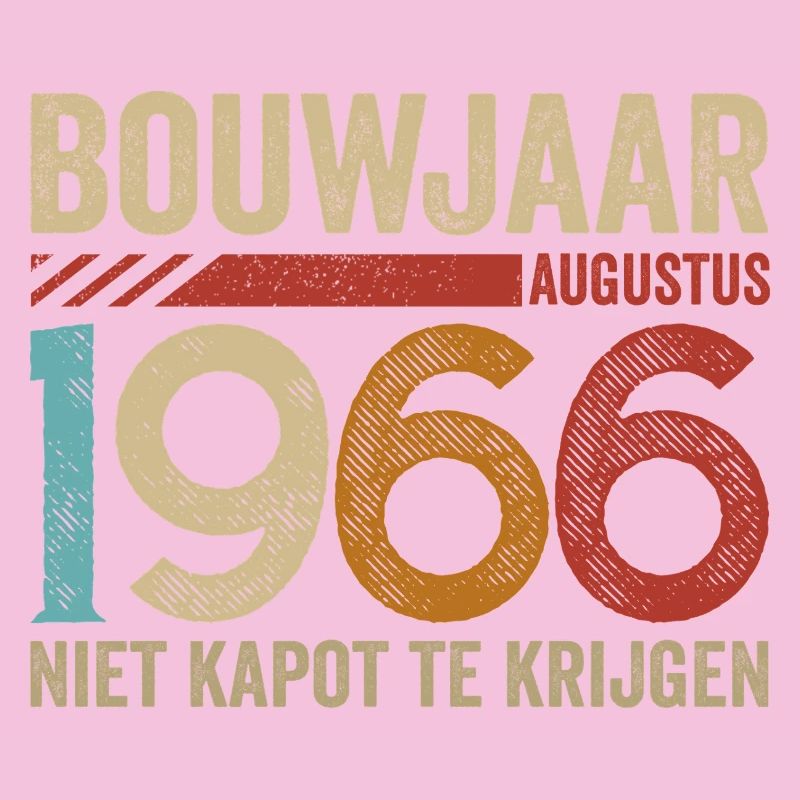 Bouwjaar augustus 1966 niet kapot te krijgen