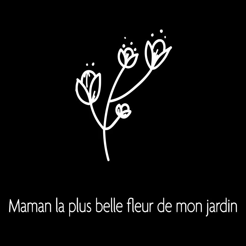 Maman Plus Belle Fleur De Mon Jardin Blanc