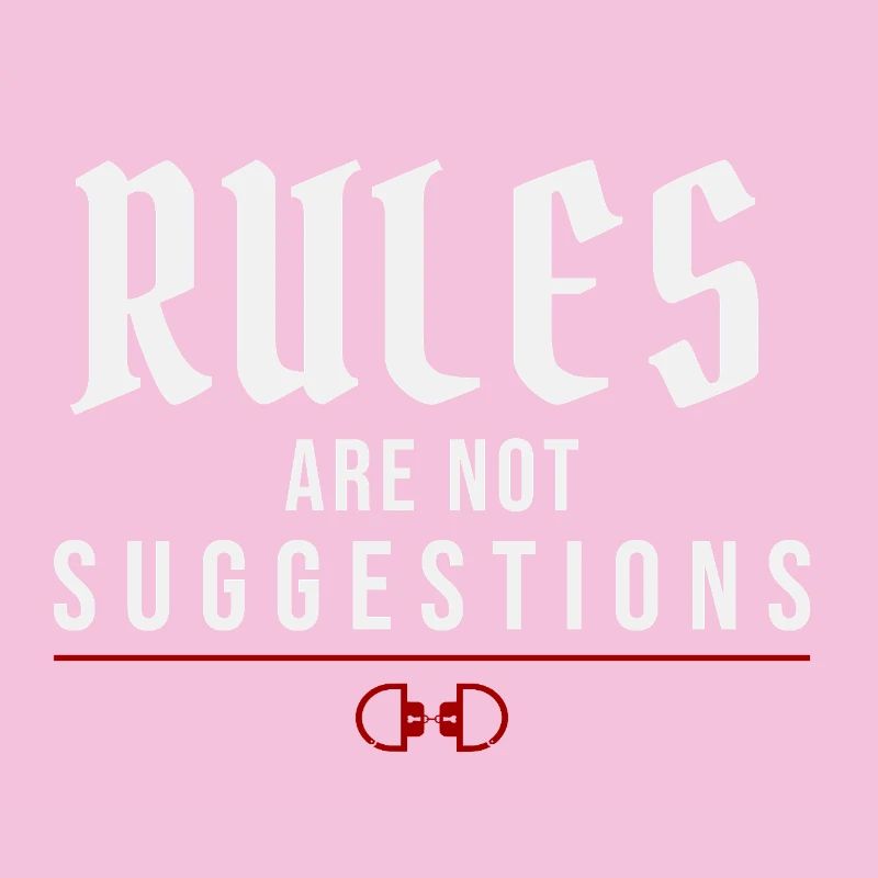 Rules Are Not Suggestions – Authority Mindset
