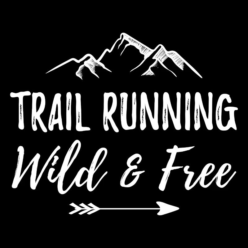 Trail Running – Wild and Free