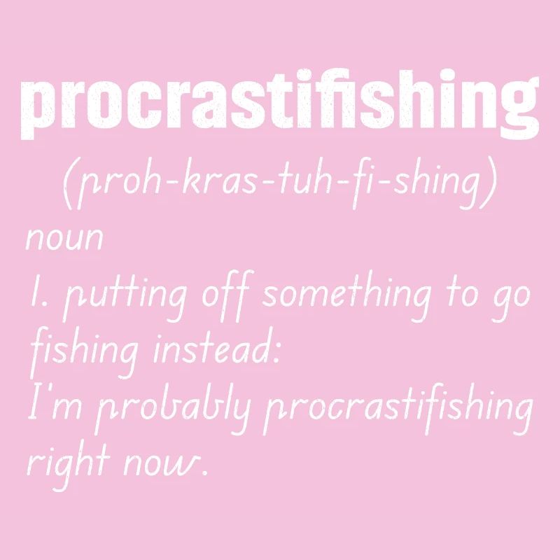 Procrastifishing defination