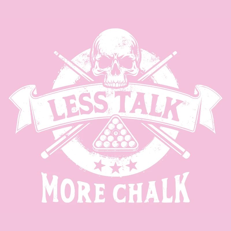 Less talk, more chalk. Billard Spruch, Geschenk