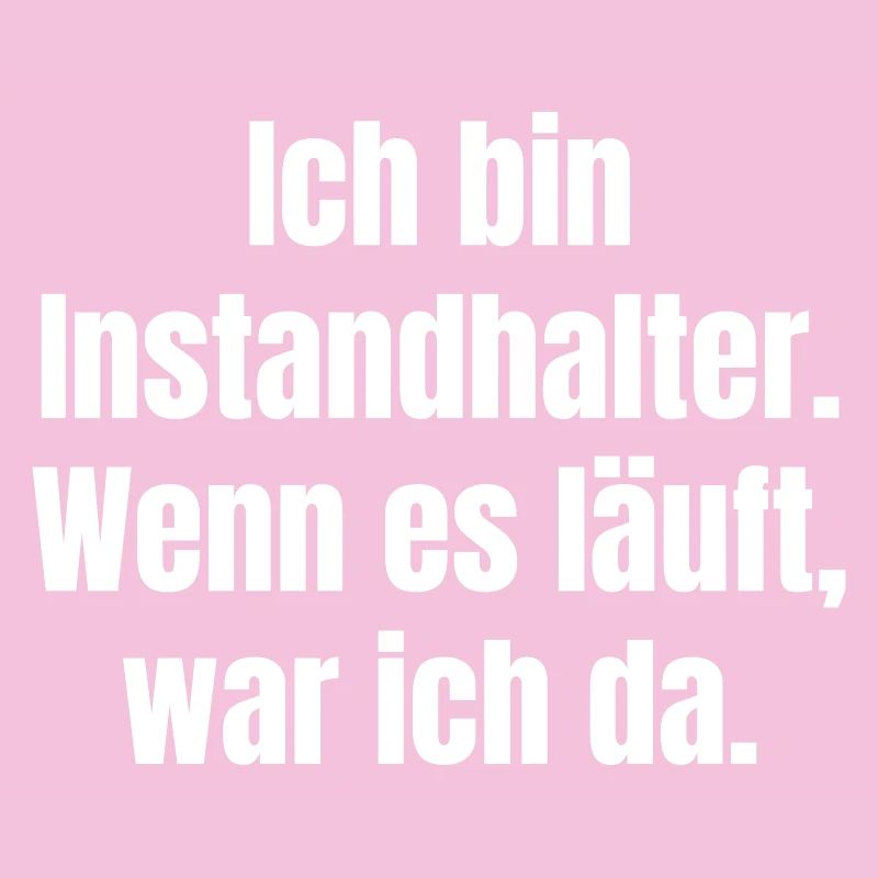 Ich bin Instandhalter – Wenn es läuft