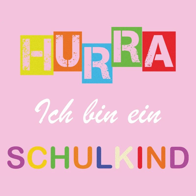 Hurra ich bin ein Schulkind Einschulung Schule
