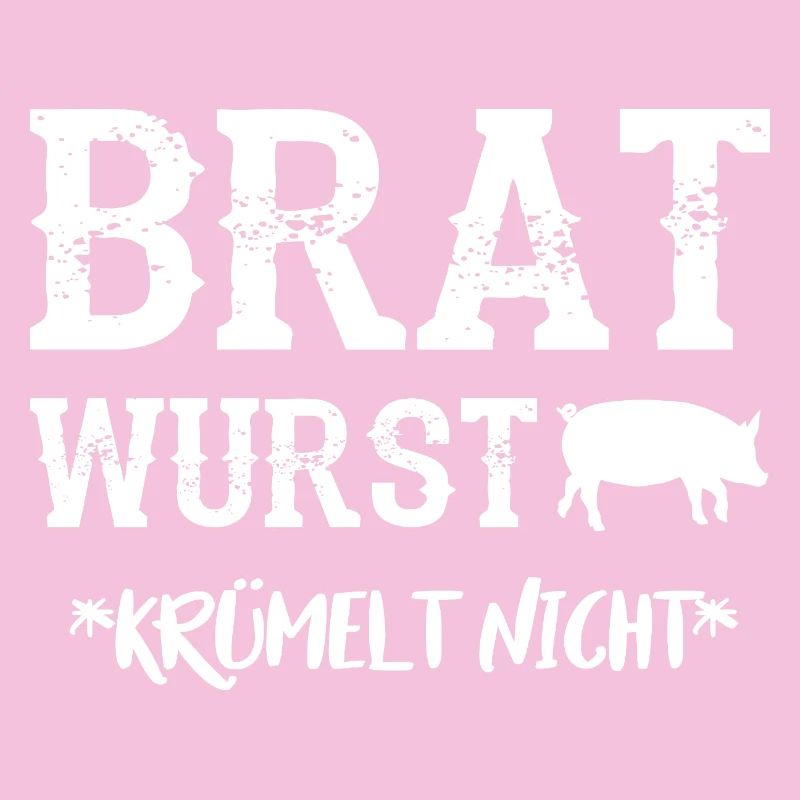 BRATWURST DOESN'T CRUMBLE Funny Grilling BBQ Saying