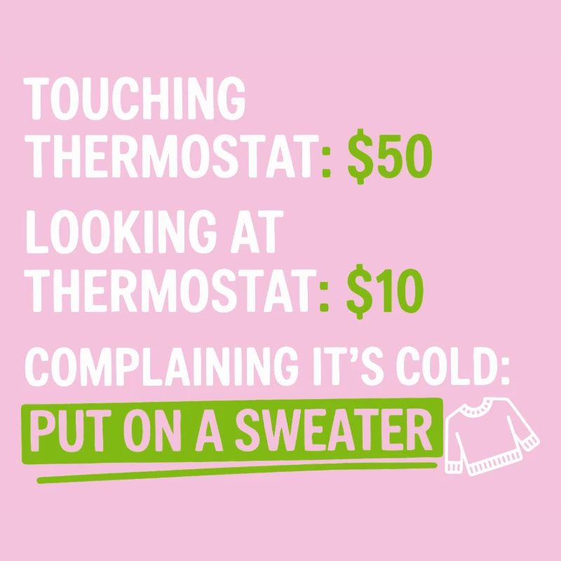 Humour thermostat : Mettez un pull