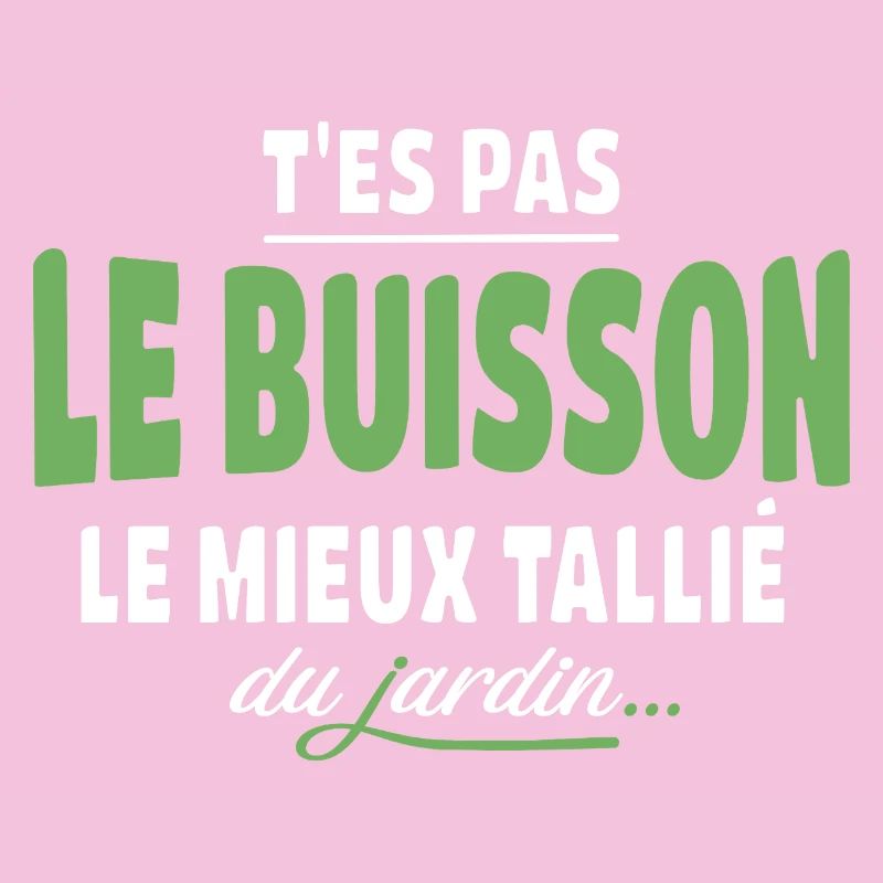 T'es pas le buisson le mieux taillé – expression