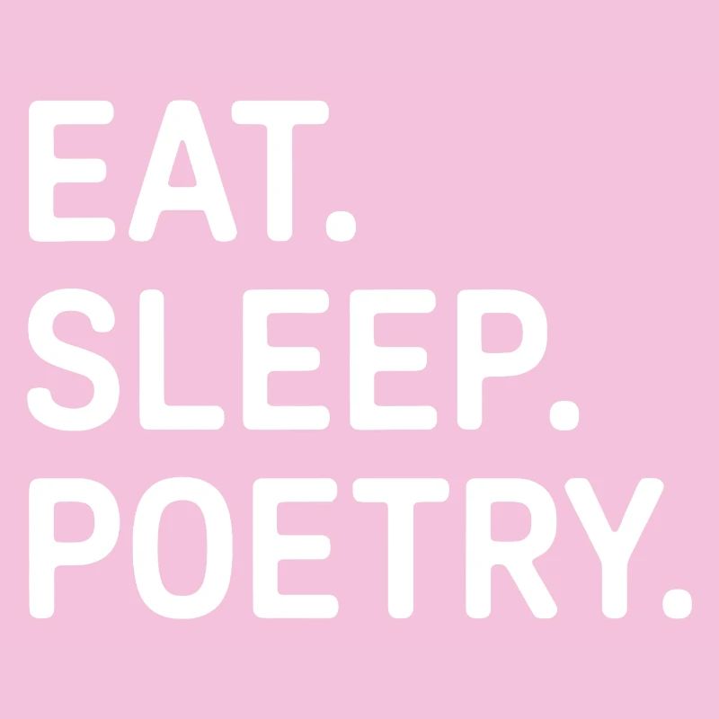 Essen, Schlaf Poesie Typografie Tee