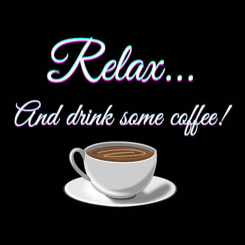 Se détendre... Et buvez du café!