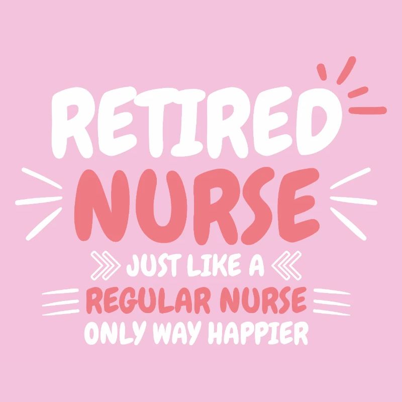 Retired Nurse Saying