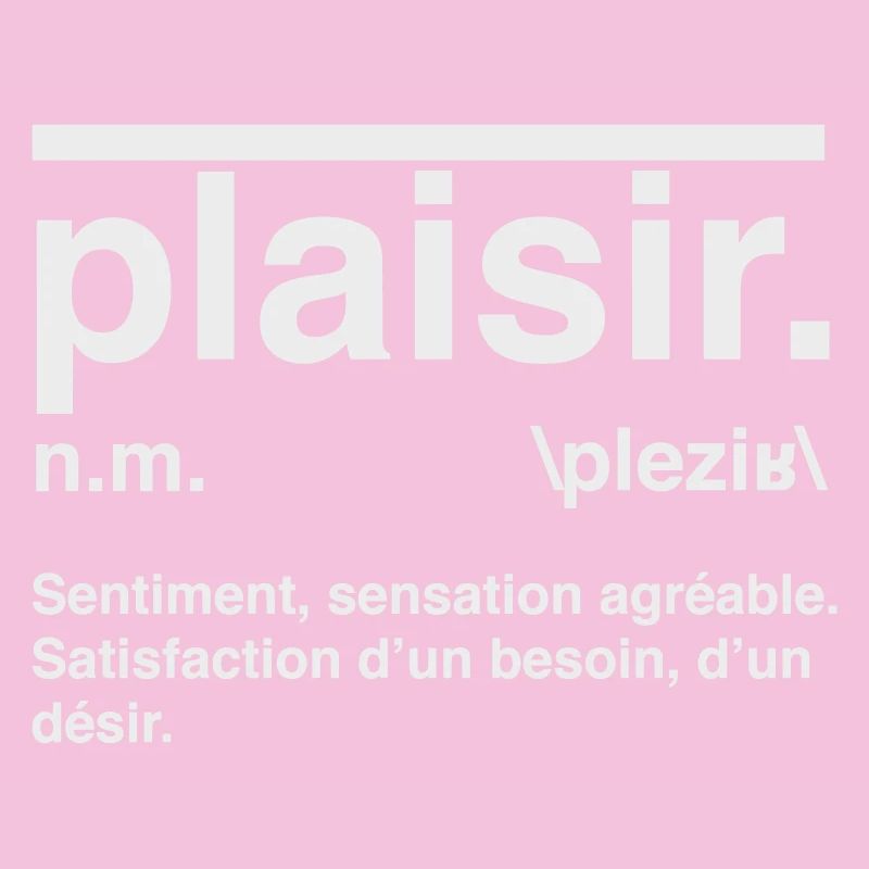 Plaisir Définition Style Dictionnaire
