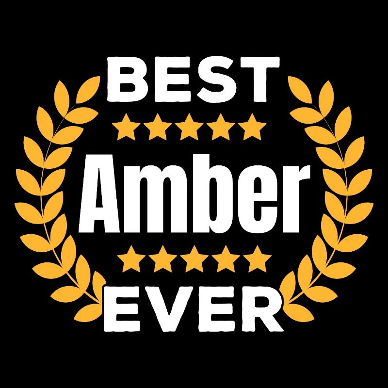 Best Amber Ever Legend Name Gift