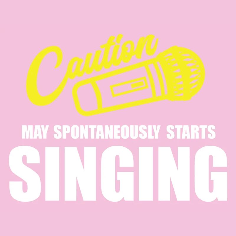 Caution My Spontaneity Starts Singing