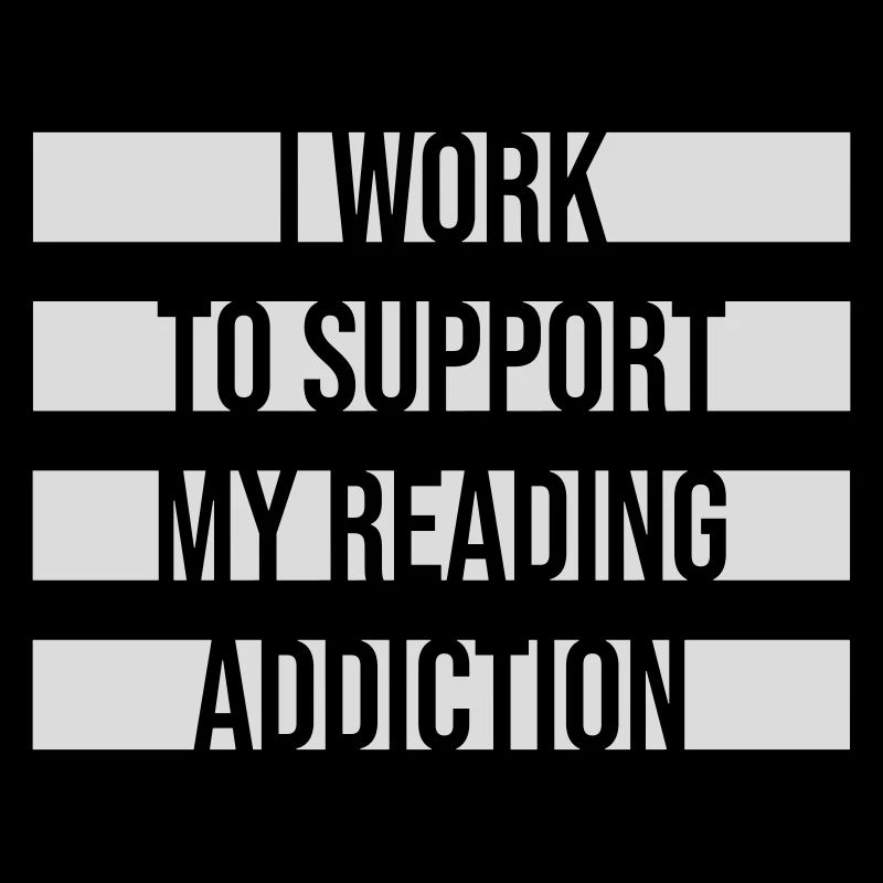 I Work To Support My Reading Addiction Books Logo