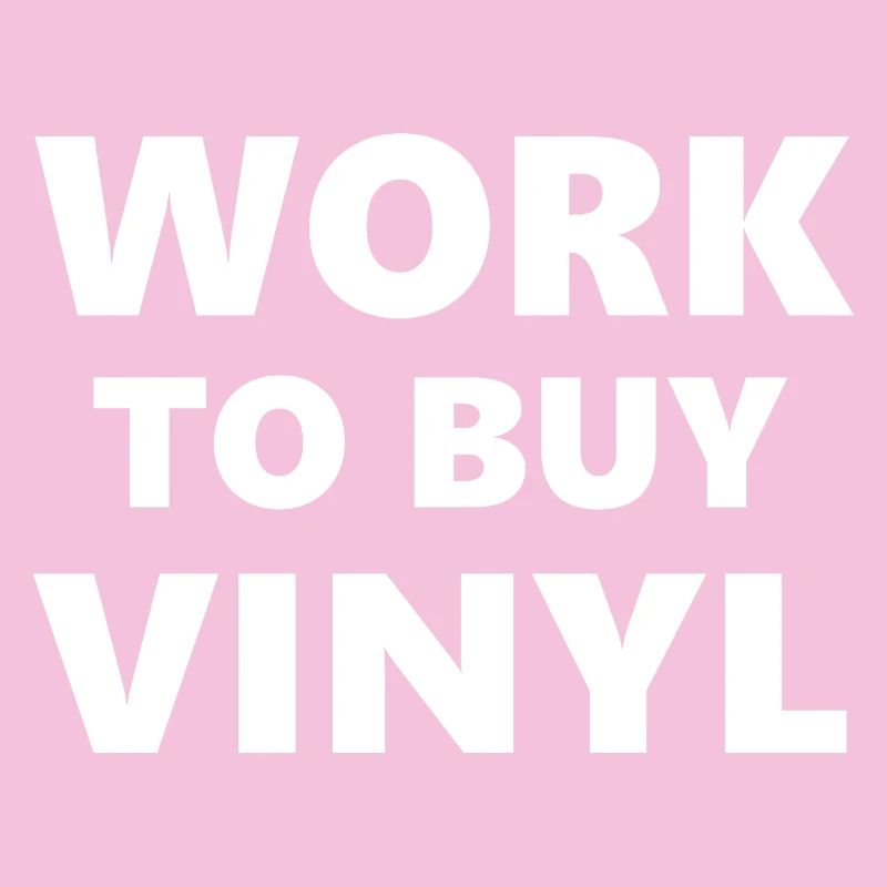 Cours de boisson : Travailler pour acheter du vinyle