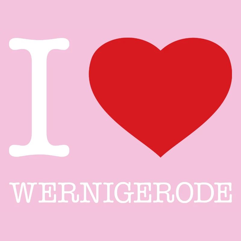 I LOVE WERNIGERODE