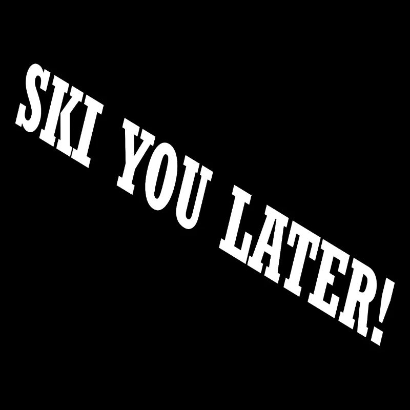SKI YOU LATER – Drôle de dicton de ski