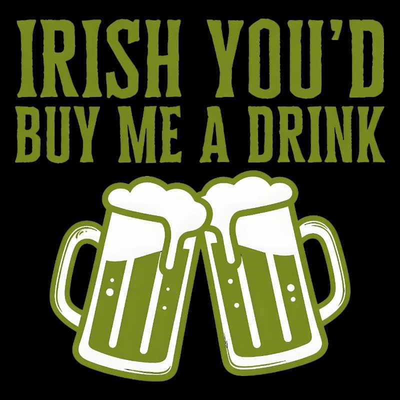 Irlandais : Tu m’achèterais un verre Citation drôle