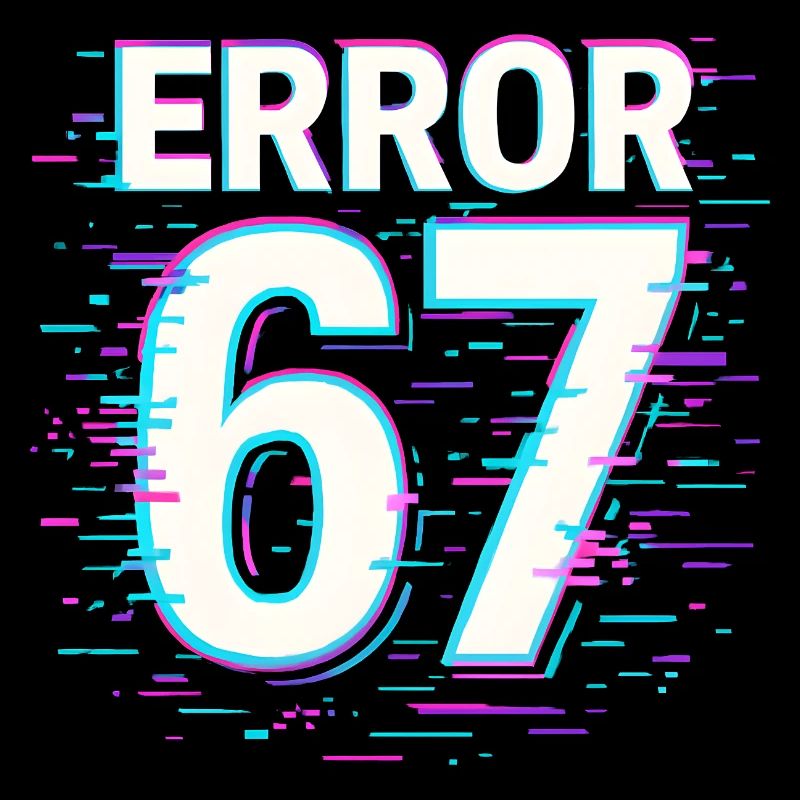 Idée de cadeau Error 67 Six Seven Glitch Cyber Meme