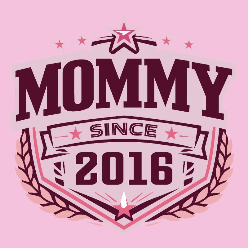 Mama seit 2016 – Stolze neue Mama Design