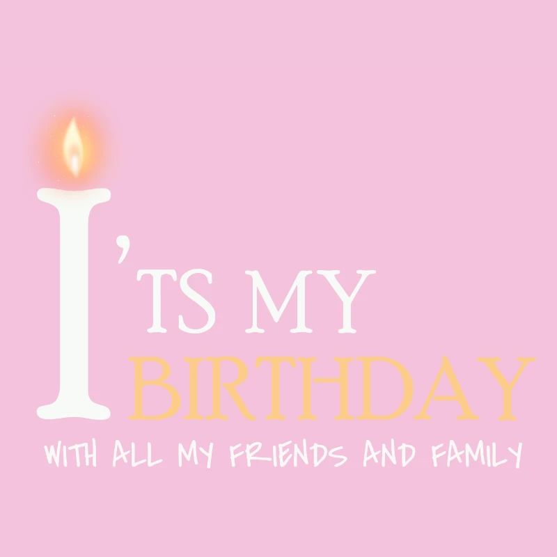 it's my birthday