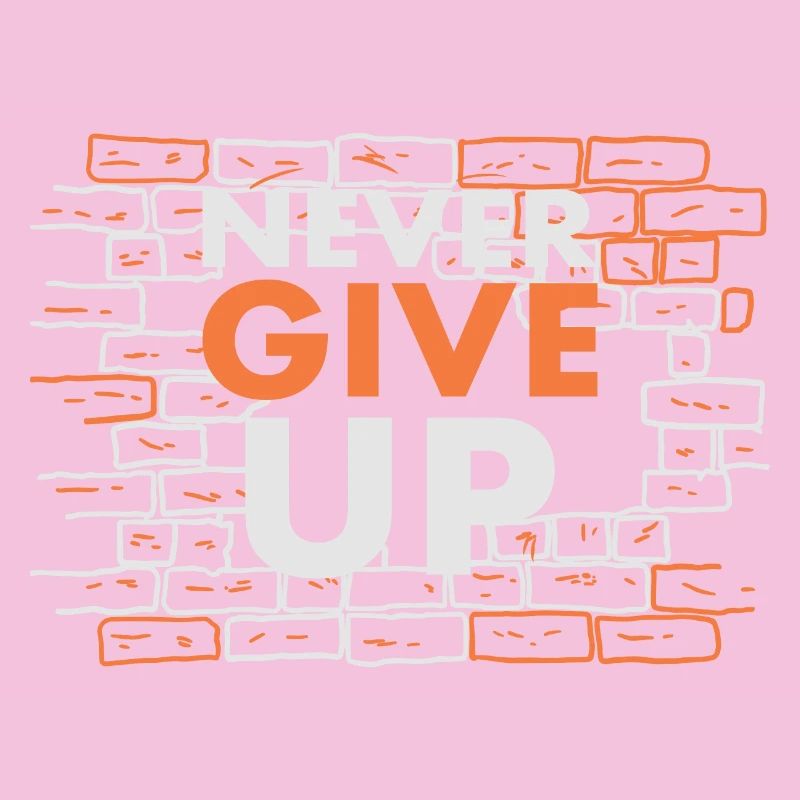Never give up