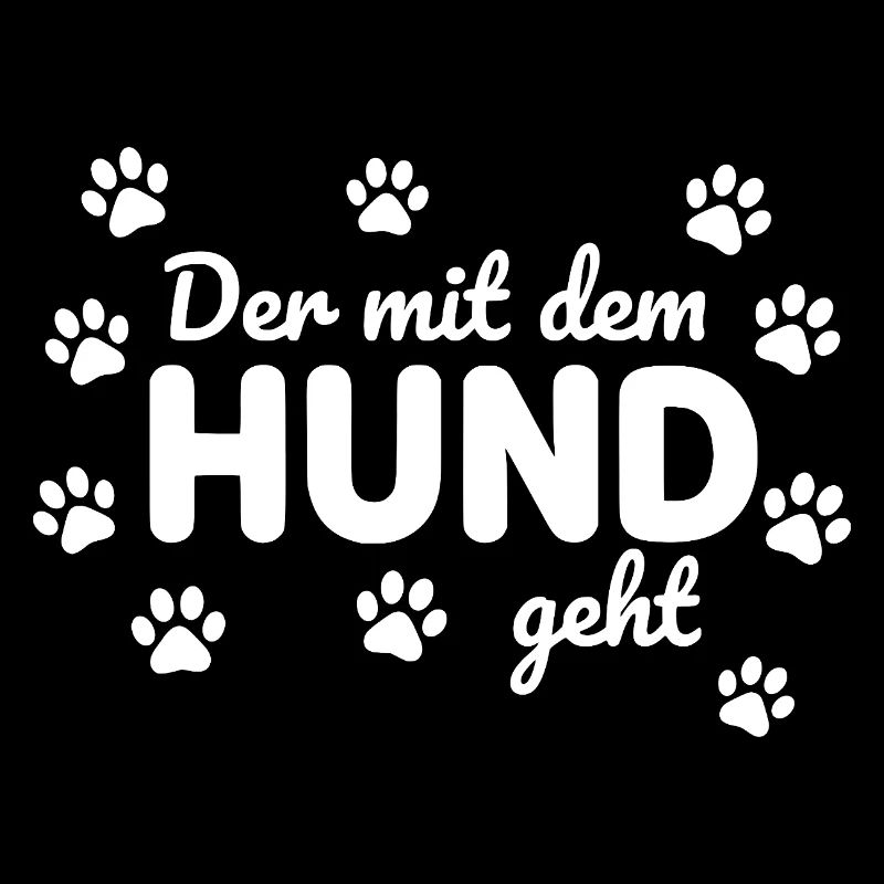 Der mit dem Hund geht lustiger Spruch