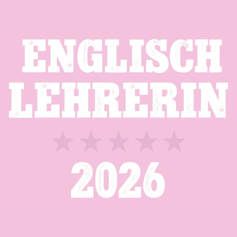 Englischlehrerin 2026 Lehramt Englisch Lehrerin