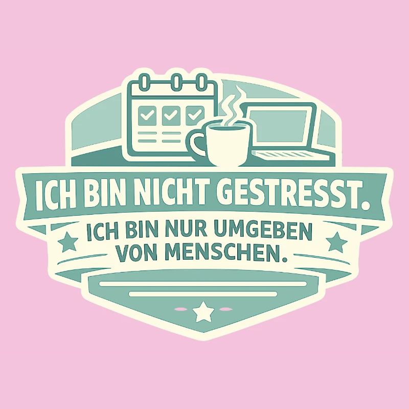 Ich bin nicht gestresst – Umgeben von Menschen